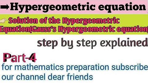 Part4 solution of Hypergeometric equation |solution of Gauss hypergeometric equation|for BSc MSc and