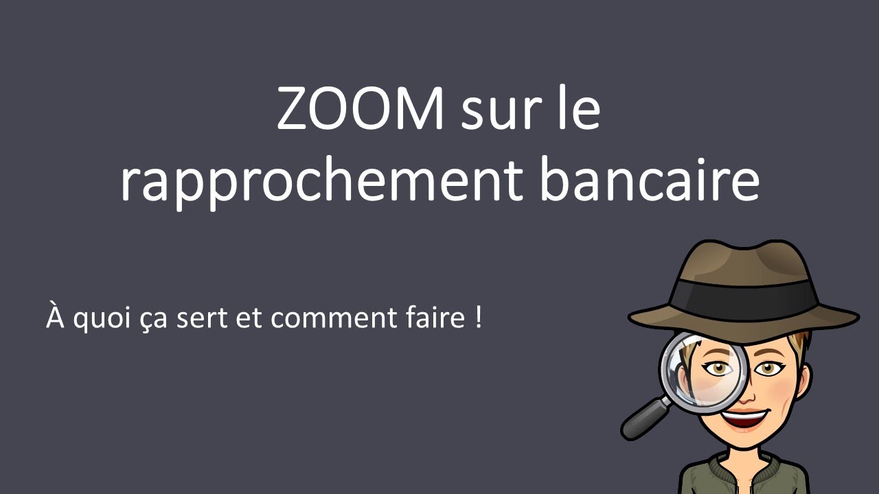 Comment réaliser un état de rapprochement bancaire