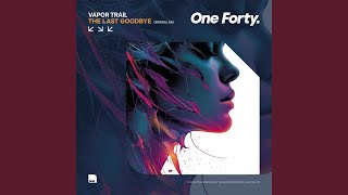 The Last Goodbye (Original Mix)