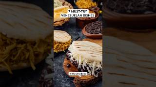 Top 7 Venezuelan Foods you must try #venezuela #venezuelanfood #authentic