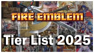 Ranking Every Fire Emblem Game in 2025