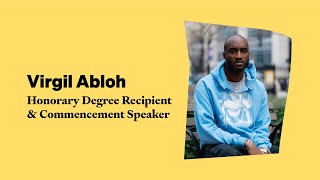 Virgil Abloh | RISD Commencement 2021 Honorary Degree Recipient & Keynote Speaker