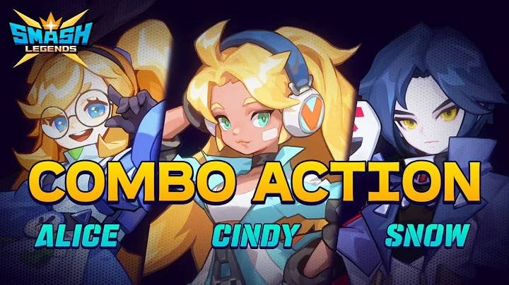 [SMASH LEGENDS] Combo Action - Part 2 (Alice, Cind...