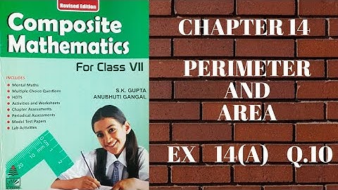 std 7 || exe 14(A) || Q.10 || Perimeter and Area || composite mathematics || s.chand