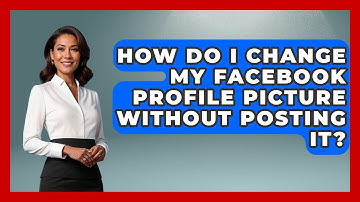 How Do I Change My Facebook Profile Picture Without Posting It? - Everyday-Networking