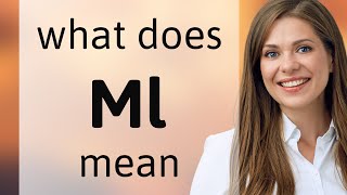 Ml — what is ML meaning