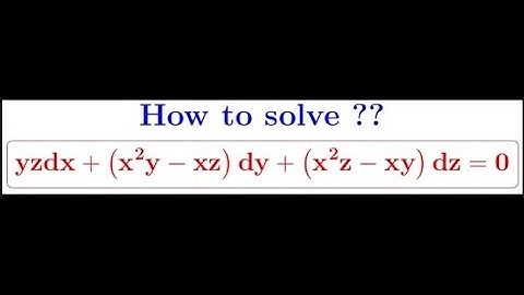 An amazing PDE problem on how to solve a Pfaffian Differential Equation in 3 variables x, y and z.