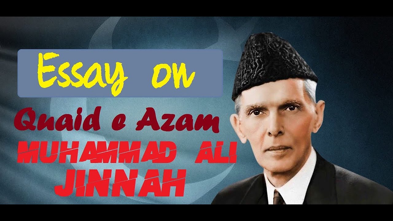 write an essay on quaid e azam our national hero