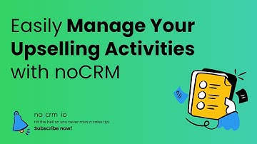 Easily Manage Your Upselling Activities with noCRM