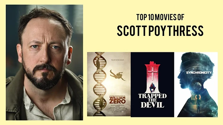 Scott Poythress Top 10 Movies of Scott Poythress| ...