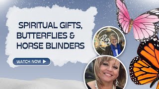 Spiritual Gifts, crushing fragrance, and Butterflies