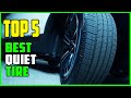 TOP 5 Best Quiet Tire 2023 | Quiet Tires for Cars & SUV