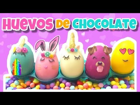 HAZ HUEVOS SORPRESA de CHOCOLATE para PASCUA 2021  HUEVOS de colores UNICORNIO  Nivel Delicia