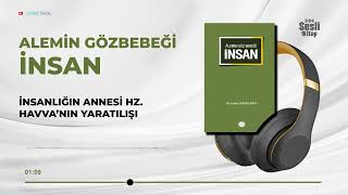 Alemin Gözbebeği İnsan - 6/17 İnsanlığın Annesi Hz. Havva'nın Yaratılışı