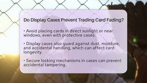 Do Display Cases Prevent Trading Card Fading? | The Memorabilia Zone
