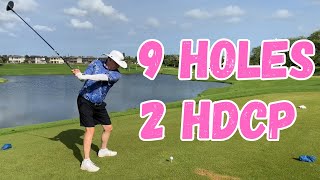 9 Holes With A 2 HDCP