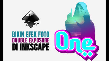 Cara Membuat Efek Double Exposure pada Foto di Inkscape, Bahasa Indonesia