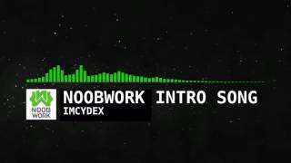 Noobwork Intro Sang