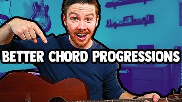 How To Up Your Chord Progressions | Songwriting 101
