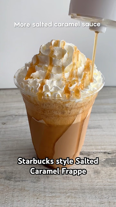 Starbucks Style Salted Caramel Frappe