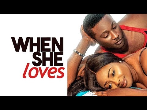 When She Loves – New 2019 Latest Nigerian Movie