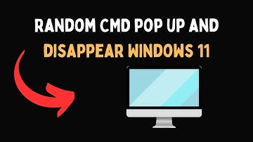Random CMD pop up and disappear Windows 11
