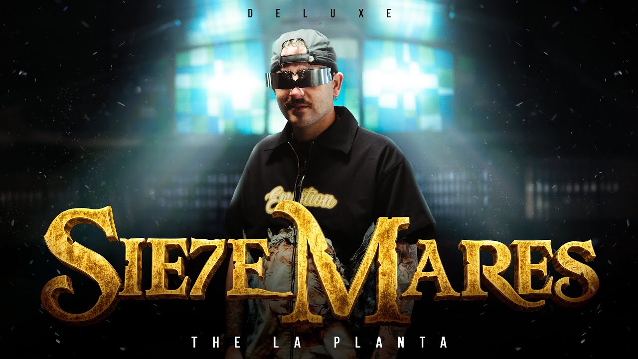 The La Planta - Sie7e Mares ( Video Oficial ) | Nuevo Álbum: Deluxe