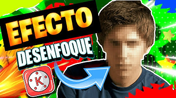 COMO HACER el EFECTO DESENFOQUE (KINEMASTER) ANDROID