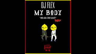 DJ Flex - My Body (Oma Da Remix) Afrobeat