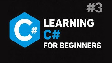 C# Programming for Beginners — Full Course (Lesson 3)