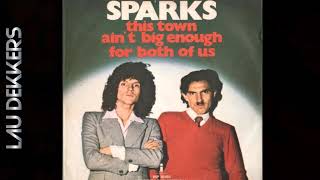 SPARKS - THIS TOWN AIN&#39;T BIG ENOUGH FOR BOTH OF US