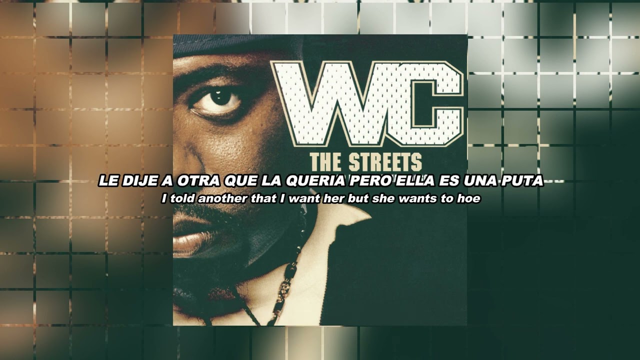 WC - The Streets ft Snoop Dogg, Nate Dogg Lyrics (Epañol - Ingles