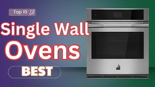 Best Single Wall Ovens To Buy 2024 | Single Wall Ovens Review