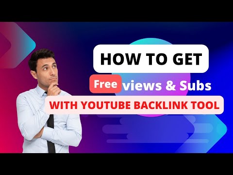 How To Get Free Views and Subscribers with a YouTube Backlinks ...