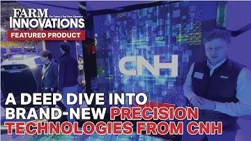 A Deep Dive into Brand-New Precision Technologies from CNH
