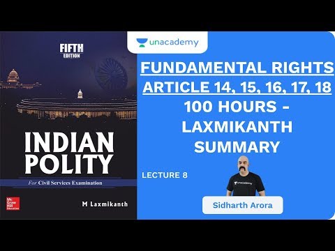 L8: Fundamental Rights - Article 14, 15, 16, 17, 18 | 100 Hours - Laxmikanth Summary | Upsc Cse 2020
