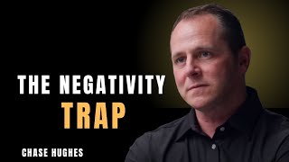 Psychology of negative thinking Chase Hughes