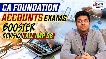 CA Foundation Accounts - Booster Revision B4 Exams | Mohit Agarwal