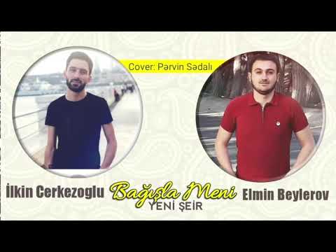 Ilkin Cerkezoglu Ft Elmin Beylerov - Bagisla Meni 2019 | Azeri Music [OFFICIAL]