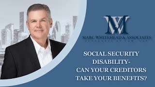 Social Security Disability Can your creditors take your benefits?