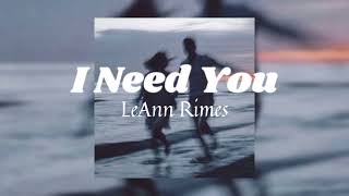 LeAnn Rimes - I NEED YOU | Sped up Resimi