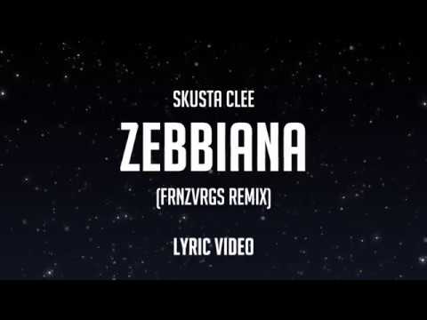 Skusta Clee   Zebbiana FRNZVRGS Remix LYRICS