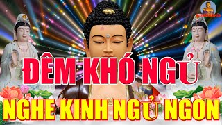 Nghe Tụng Kinh Sám Hối Tâm An Đêm Ngủ Ngon Giấc Phật Bồ Tát Hộ Trì Gia Đạo Bình An Hết Khổ Hết Bệnh!