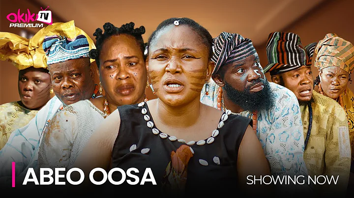 ABEO OOSA - Latest 2025 Yoruba Epic Movie  Starring; Fathia Balogun, Yinka Quadri, Titilope Abeo