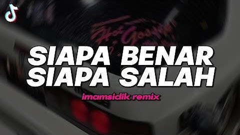 DJ SEKEJAM ITU KAU FITNAHKAN - SIAPA BENAR SIAPA SALAH (BOOTLEG imamsidik) SOUND FYP TIKTOK 2025
