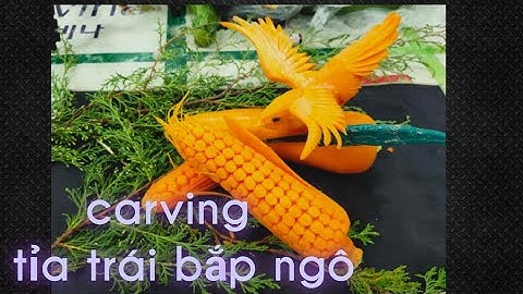 Cách cắt tỉa hoa quả// hướng dẫn tỉa trái bắp -fruit carving #AnbusHandwork