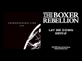 The Boxer Rebellion - Lay Me Down (Exits LP)