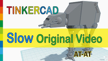 AT-AT Slow Original Video with Tinkercad x Star Wars | 3D modeling How to