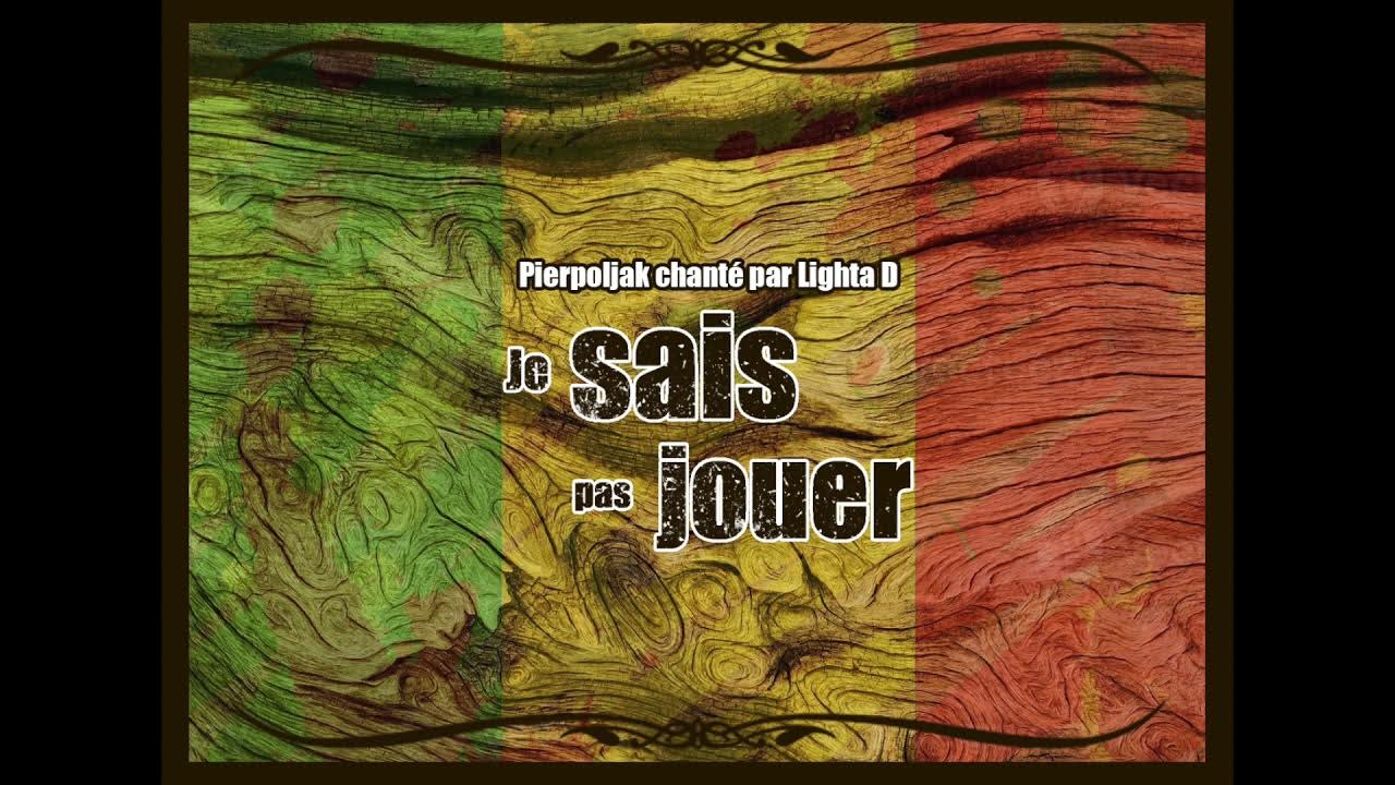 Lighta D chante Pierpoljak "Je sais pas jouer" YouTube