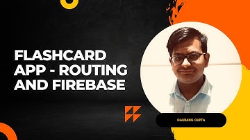 FlashCard App - Routing and Firebase